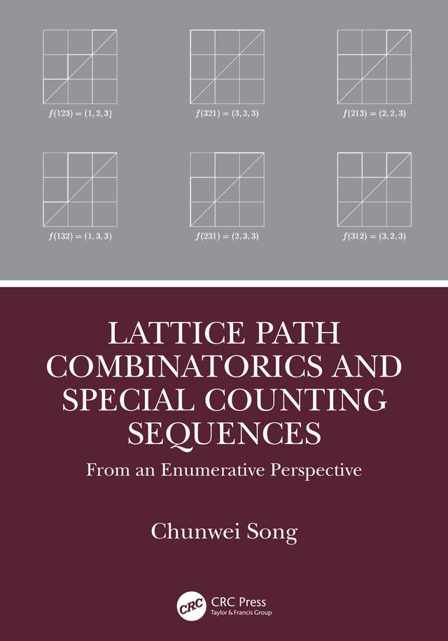 Lattice Path Combinatorics and Special Counting Sequences by Chunwei Song