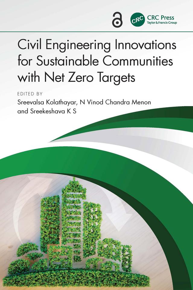 Civil Engineering Innovations for Sustainable Communities with Net Zero Targets by N Vinod Chandra Menon, Sreekeshava K S, Sreevalsa Kolathayar