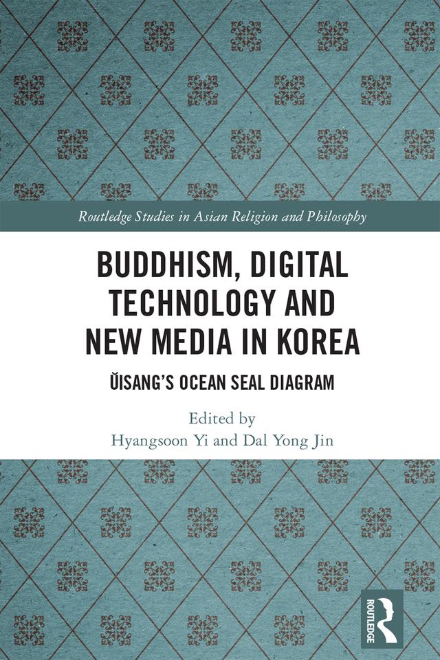 Buddhism, Digital Technology and New Media in Korea by Dal Yong Jin, Hyangsoon Yi