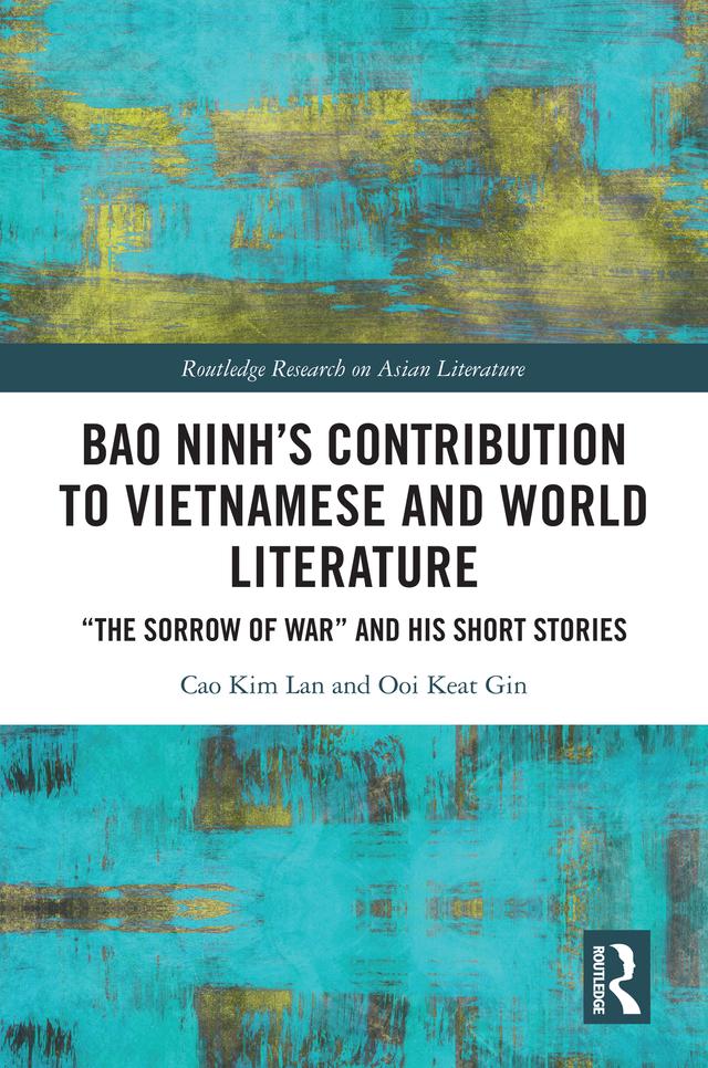Bao Ninh's Contribution to Vietnamese and World Literature by Cao Kim Lan, Ooi Gin