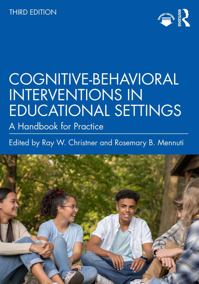 Cognitive-Behavioral Interventions in Educational Settings by Ray W. Christner, Rosemary B. Mennuti