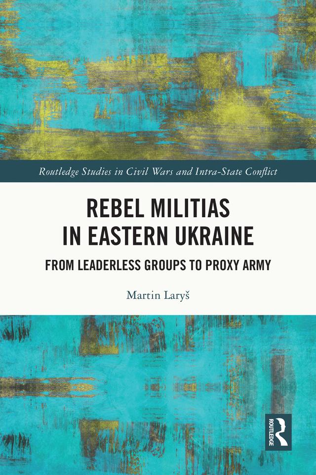 Rebel Militias in Eastern Ukraine by Martin Laryš