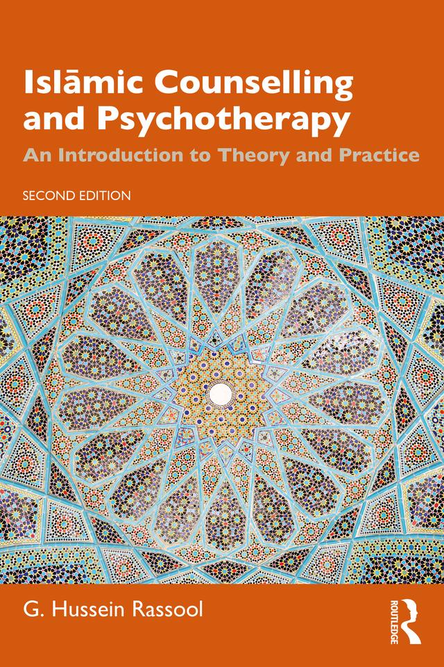 Islāmic Counselling and Psychotherapy by G. Hussein Rassool