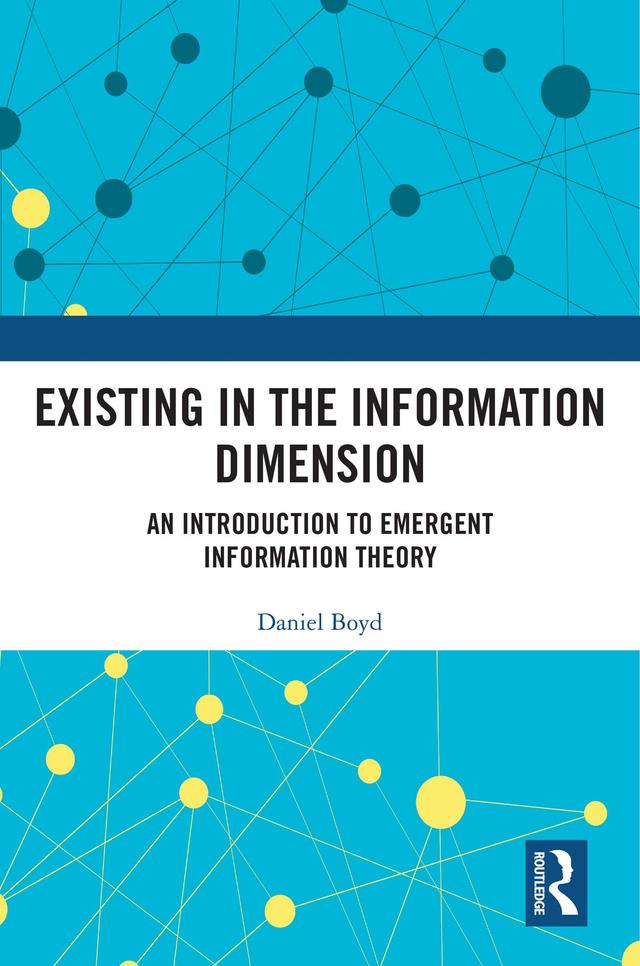 Existing in the Information Dimension by Daniel Boyd