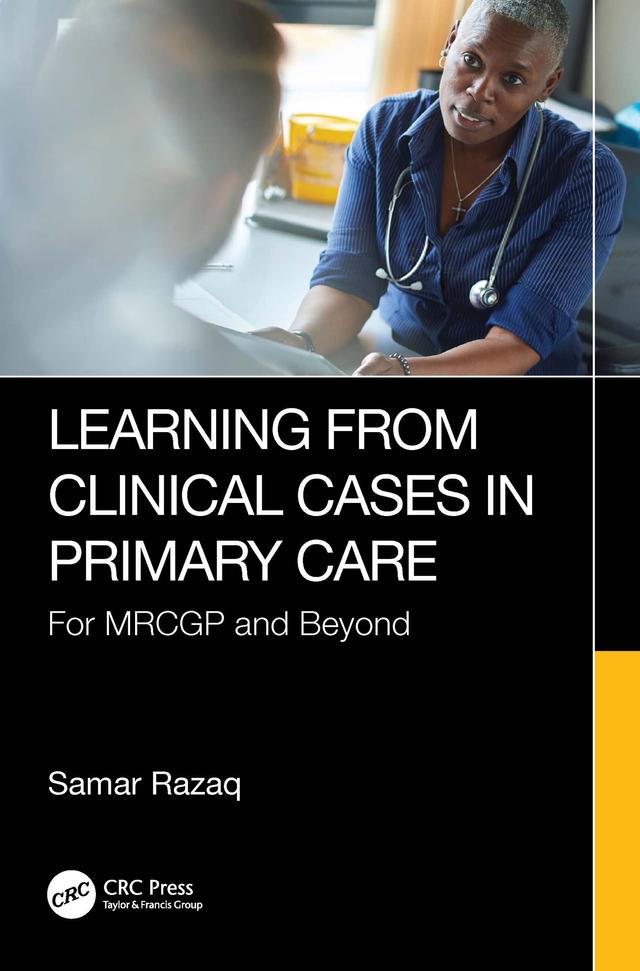 Learning from Clinical Cases in Primary Care by Samar Razaq