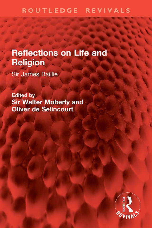 Reflections on Life and Religion by Oliver de Selincourt, Sir Walter Moberly