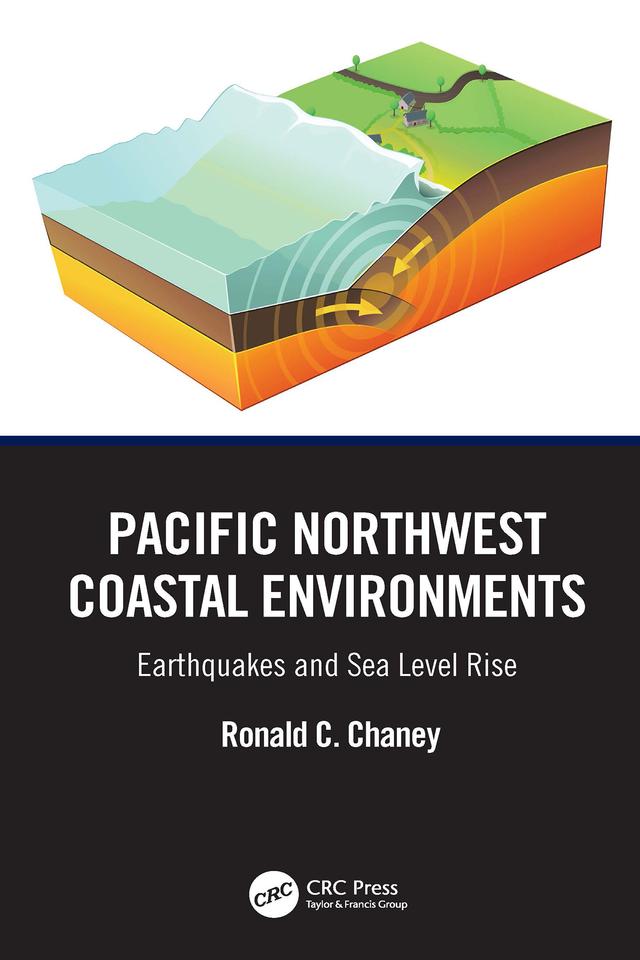Pacific Northwest Coastal Environments by Ronald C. Chaney