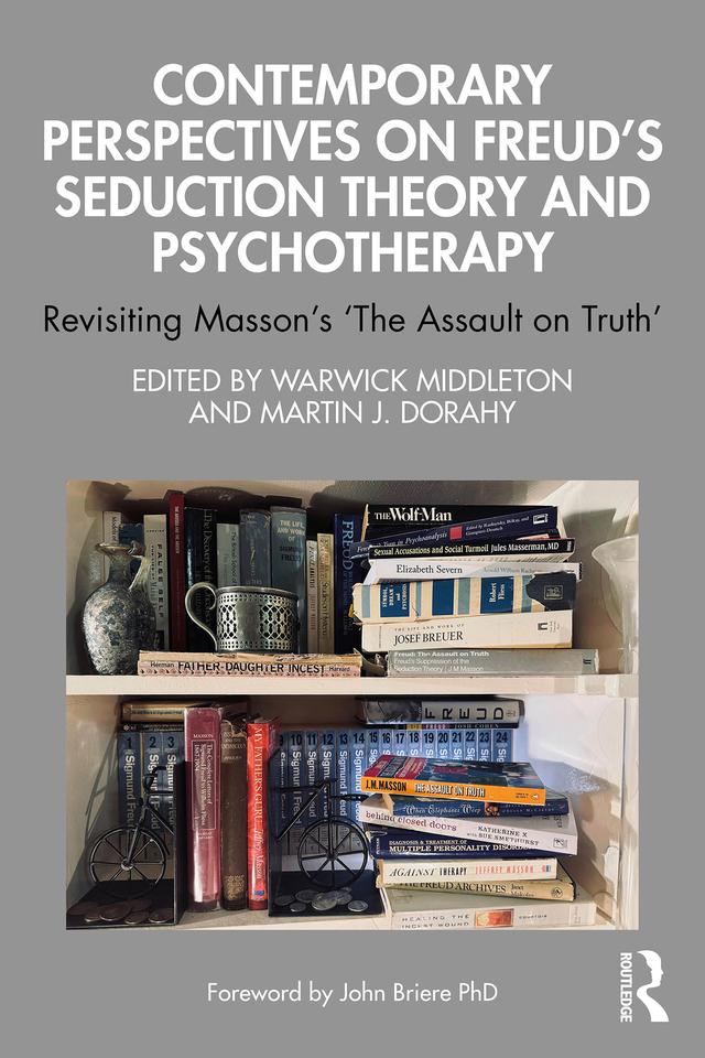 Contemporary Perspectives on Freud's Seduction Theory and Psychotherapy by Martin J. Dorahy, Warwick Middleton