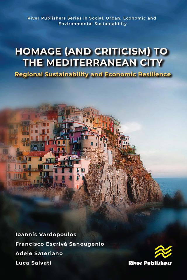 Homage (and Criticism) to the Mediterranean City by Adele Sateriano, Francisco Escrivà Saneugenio, Ioannis Vardopoulos, Luca Salvati
