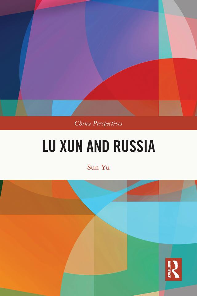 Lu Xun and Russia by Sun Yu