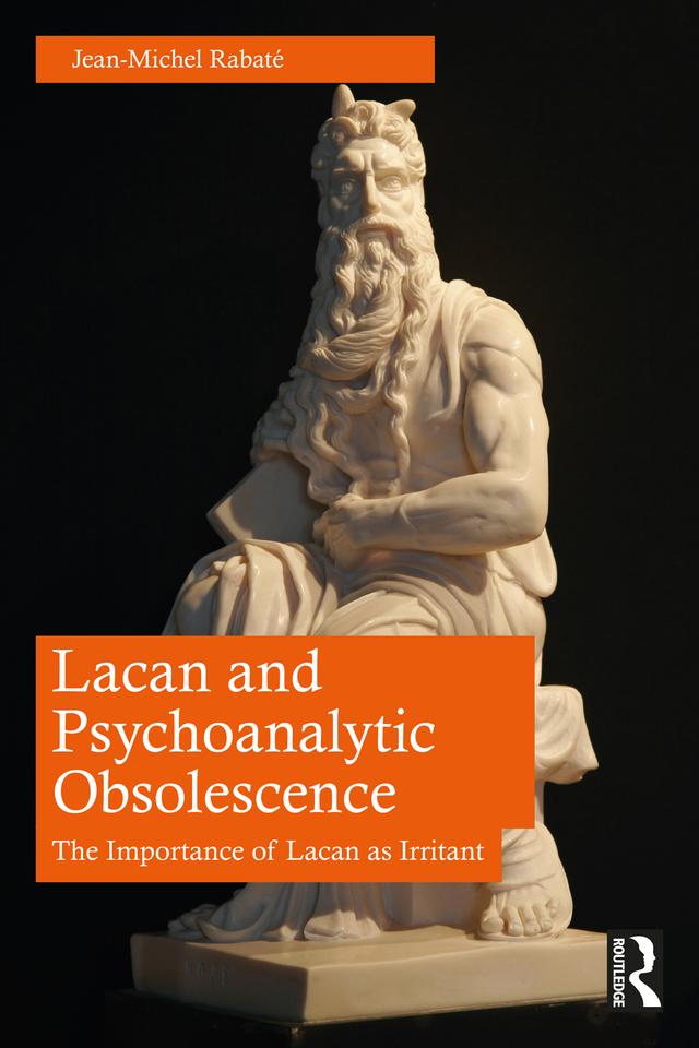 Lacan and Psychoanalytic Obsolescence by Jean-Michel Rabaté