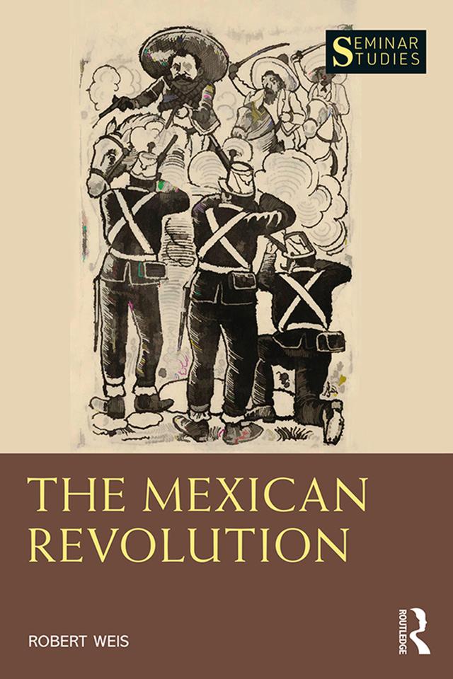 The Mexican Revolution by Robert Weis