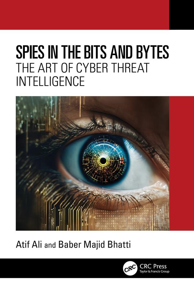 Spies in the Bits and Bytes by Atif Ali, Baber Majid Bhatti