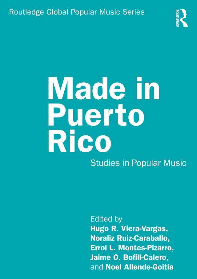 Made in Puerto Rico by Errol L. Montes-Pizarro, Hugo R. Viera-Vargas, Jaime O. Bofill-Calero, Noel Allende-Goitía, Noraliz Ruiz-Caraballo