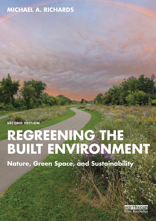 Regreening the Built Environment by Michael A. Richards