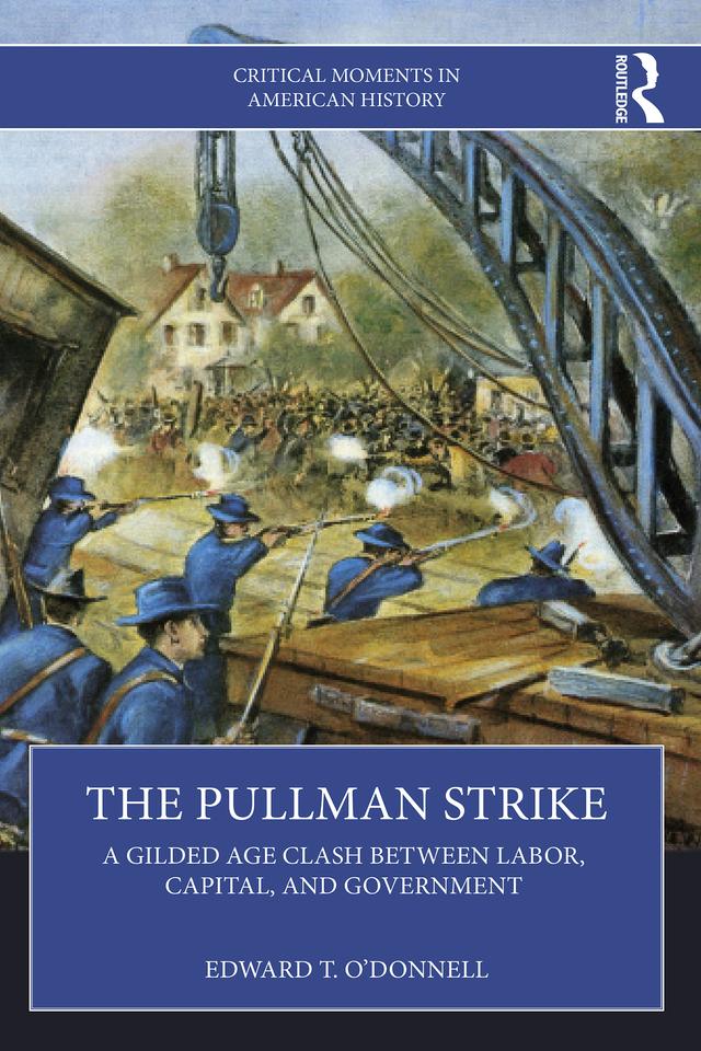 The Pullman Strike by Edward T. O'Donnell