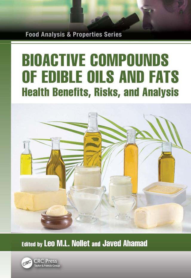 Bioactive Compounds of Edible Oils and Fats by Javed Ahamad, Leo M.L. Nollet