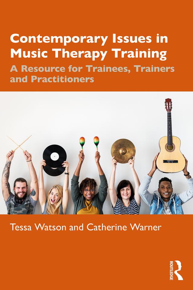 Contemporary Issues in Music Therapy Training by Catherine Warner, Tessa Watson