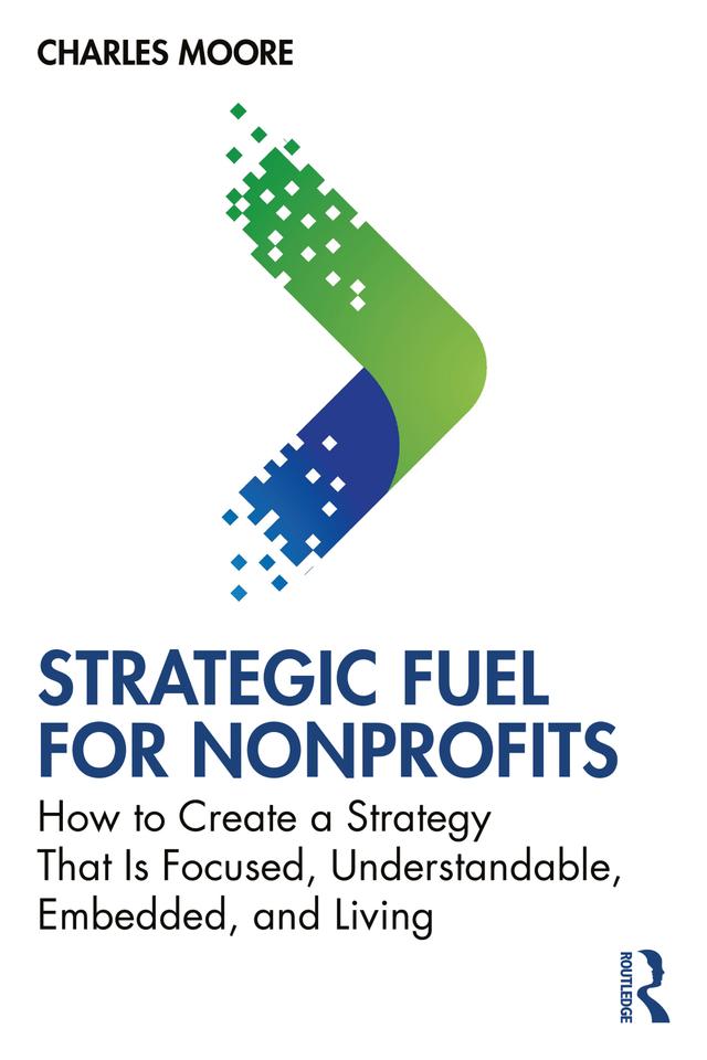 Strategic FUEL for Nonprofits by Charles Moore