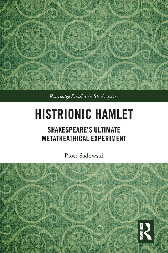 Histrionic Hamlet by Piotr Sadowski
