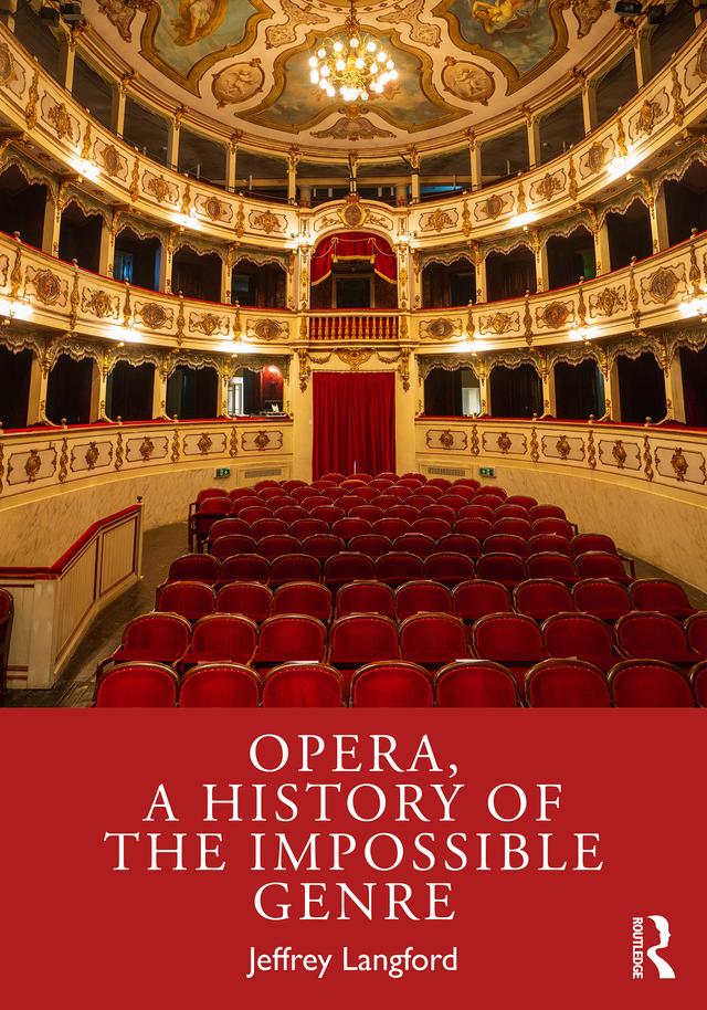 Opera, a History of the Impossible Genre by Jeffrey Langford