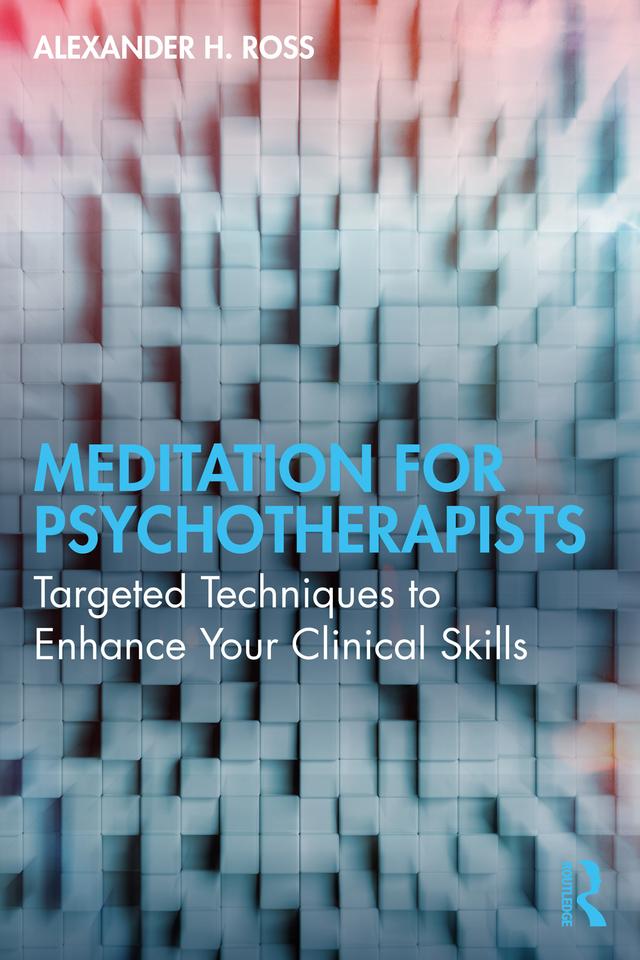 Meditation for Psychotherapists by Alexander H. Ross