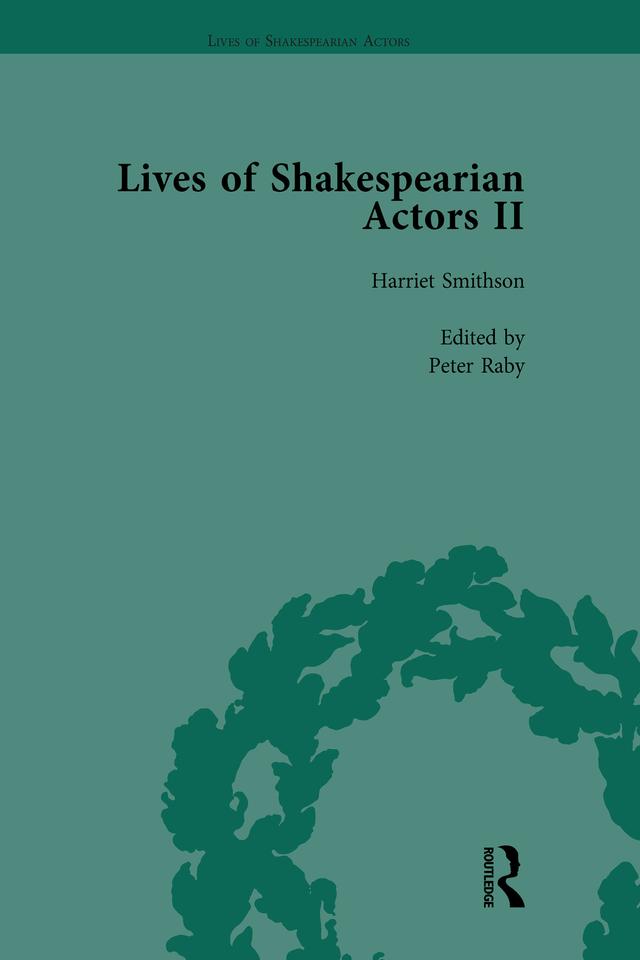 Lives of Shakespearian Actors, Part II, Volume 3 by Gail Marshall, Jim Davis, Lisa Freeman, Peter Raby, Tetsuo Kishi