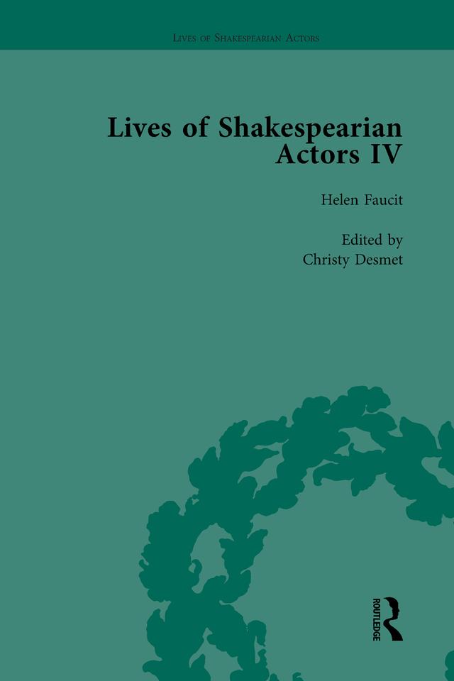 Lives of Shakespearian Actors, Part IV, Volume 1 by Christy Desmet, Gail Marshall, Janice Norwood, Tetsuo Kishi