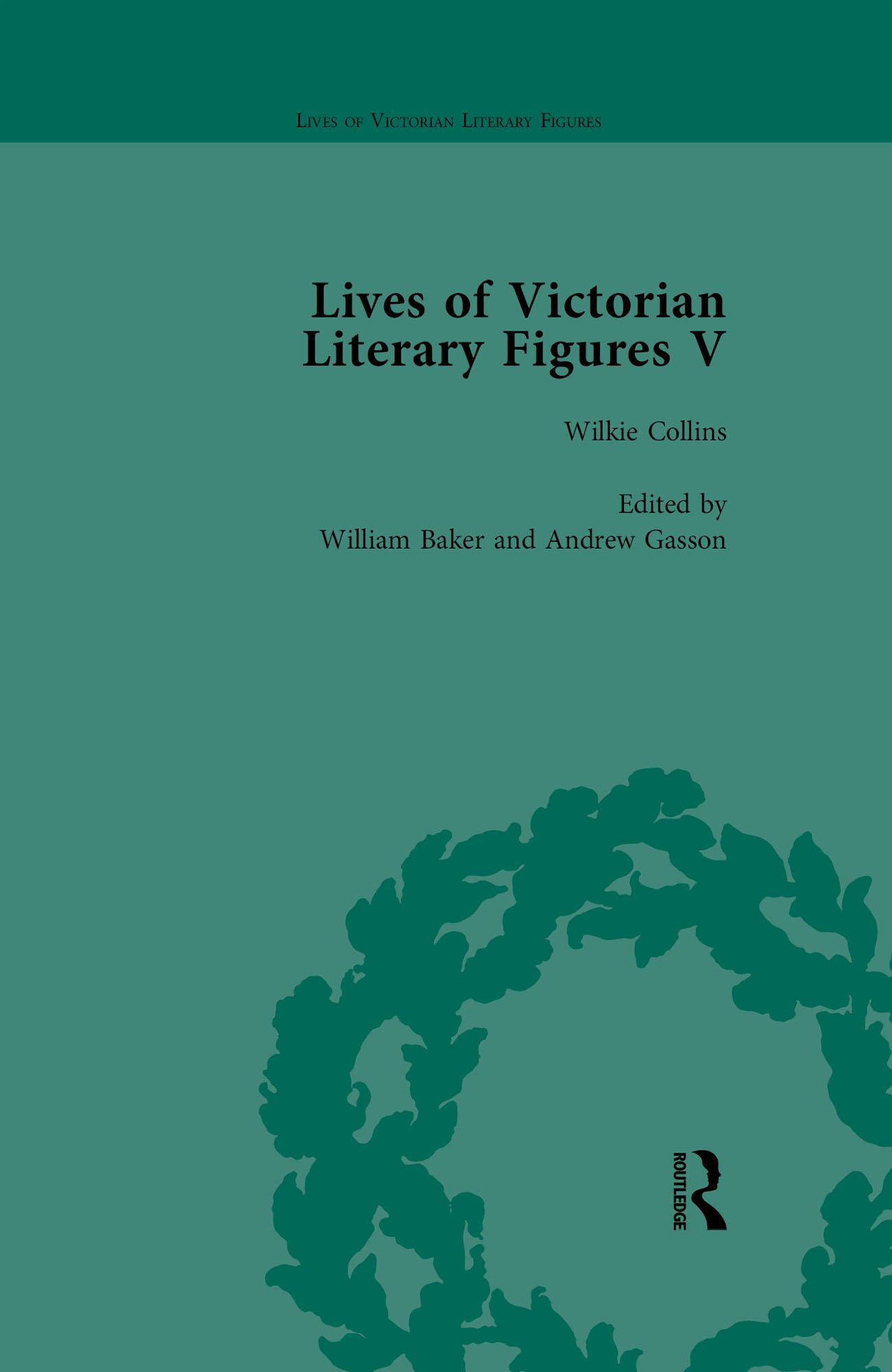 Lives of Victorian Literary Figures, Part V, Volume 2