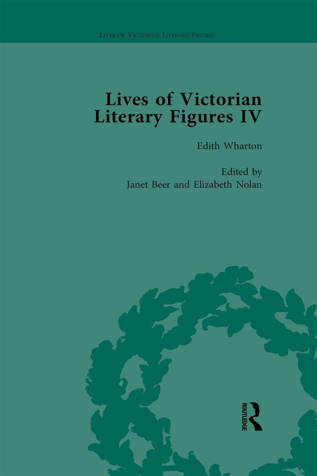 Lives of Victorian Literary Figures, Part IV, Volume 3 by Elizabeth Nolan, Jane Spirit, Janet Beer, Ralph Pite, Sarah Annes