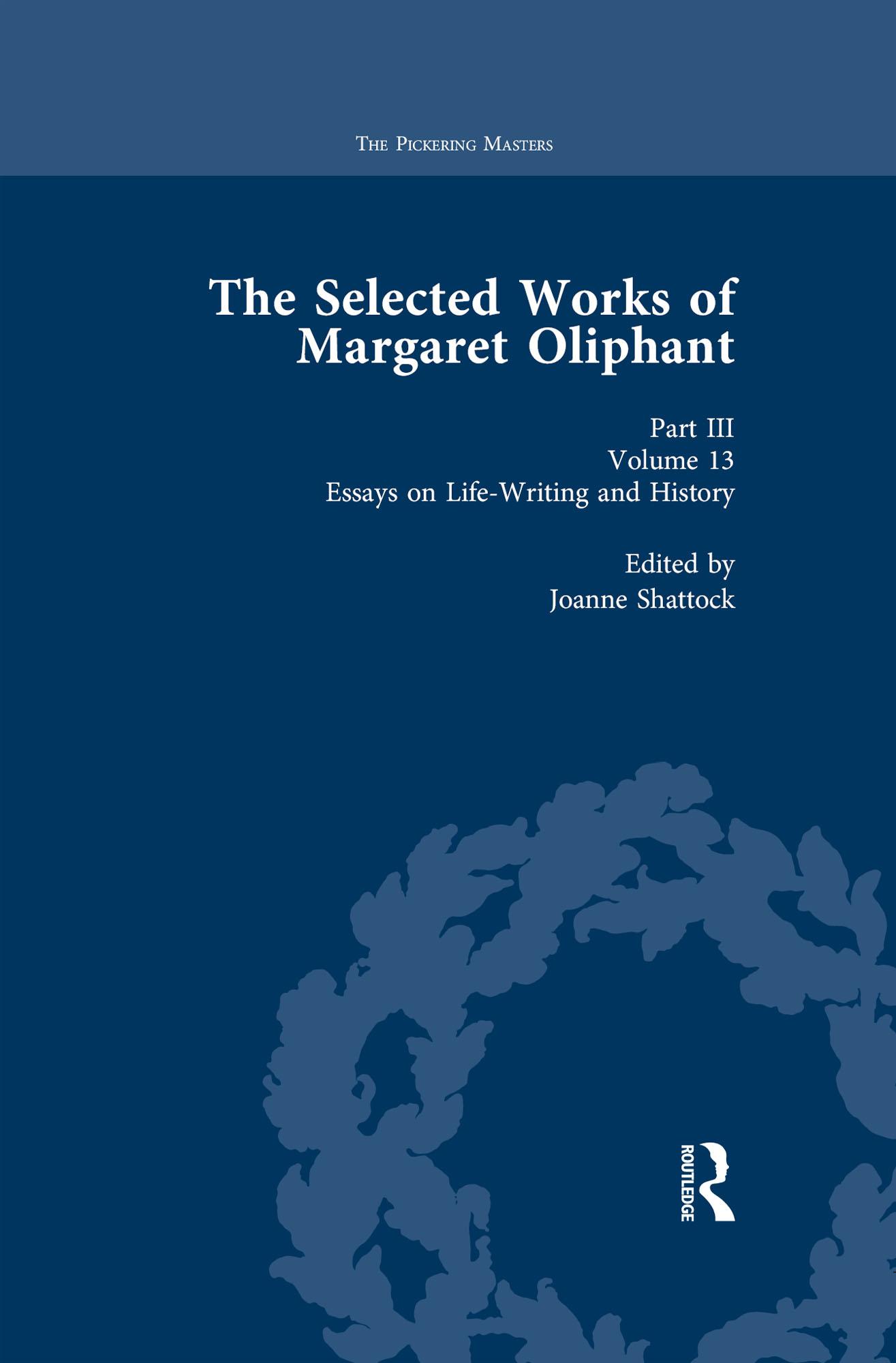 The Selected Works of Margaret Oliphant, Part III Volume 13