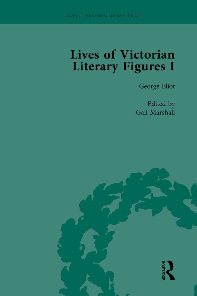 Lives of Victorian Literary Figures, Part I, Volume 1 by Corinna Russell, Gail Marshall, Ralph Pite