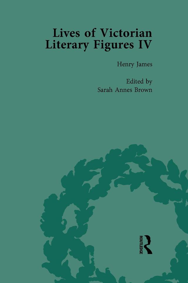 Lives of Victorian Literary Figures, Part IV, Volume 2 by Elizabeth Nolan, Jane Spirit, Janet Beer, Ralph Pite, Sarah Annes