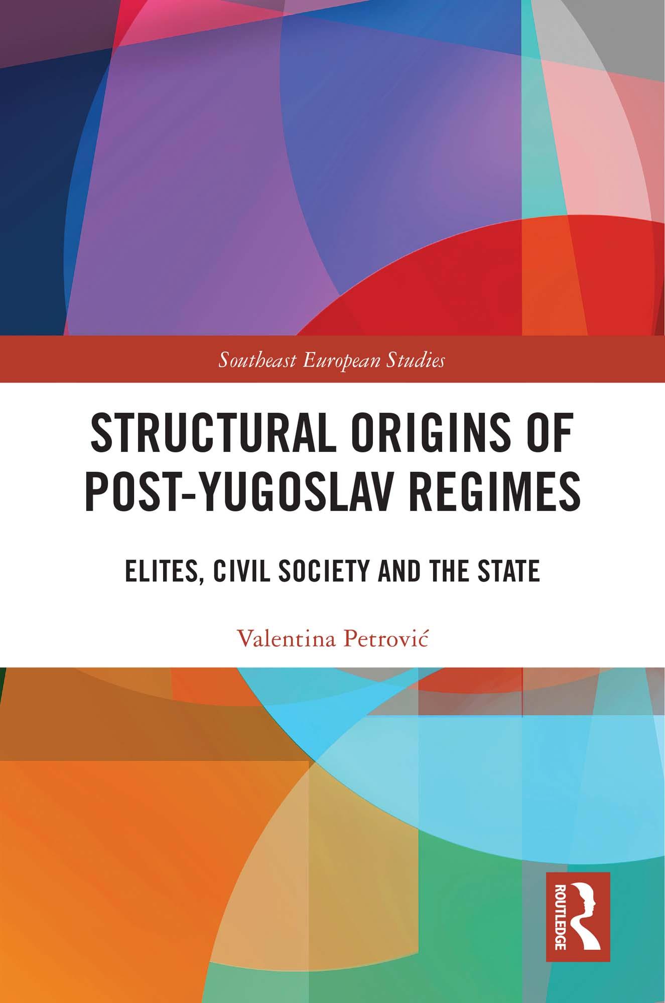Structural Origins of Post-Yugoslav Regimes