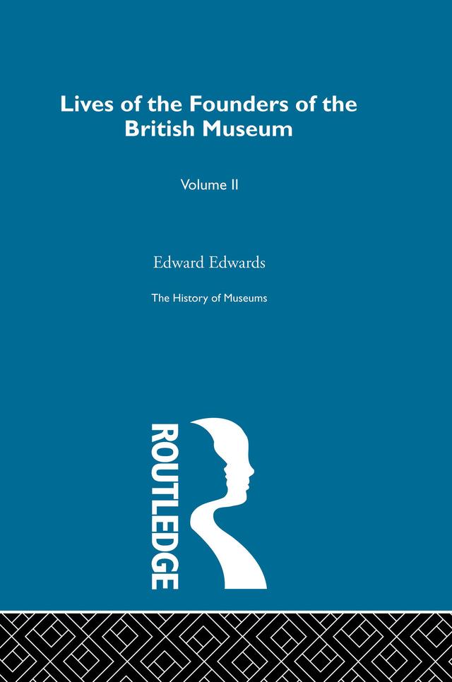 The History of Museums Vol 2 by Edward Edwards, Susan M. Pearce