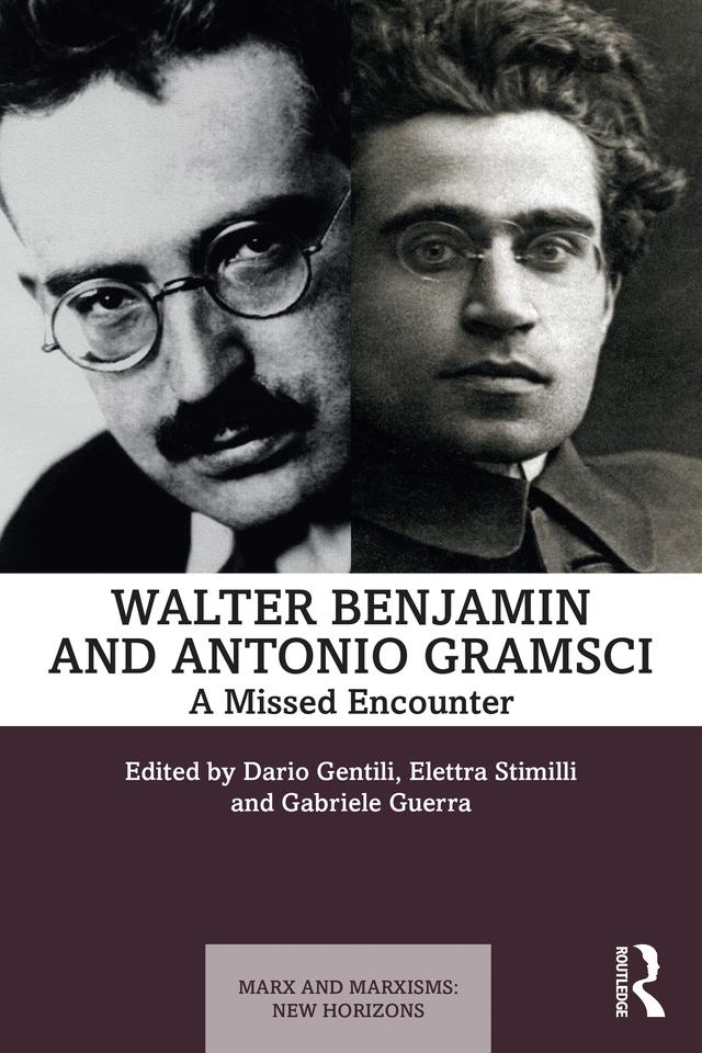Walter Benjamin and Antonio Gramsci by Dario Gentili, Elettra Stimilli, Gabriele Guerra