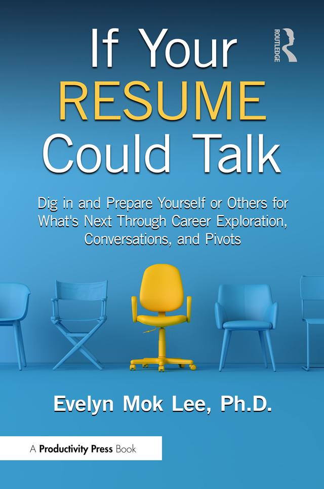 If Your Resume Could Talk by Evelyn Mok Lee