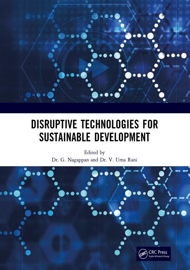 Disruptive Technologies for Sustainable Development by G. Nagappan, V Uma Rani