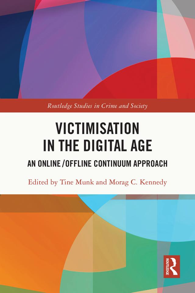 Victimisation in the Digital Age by Morag Kennedy, Tine Munk