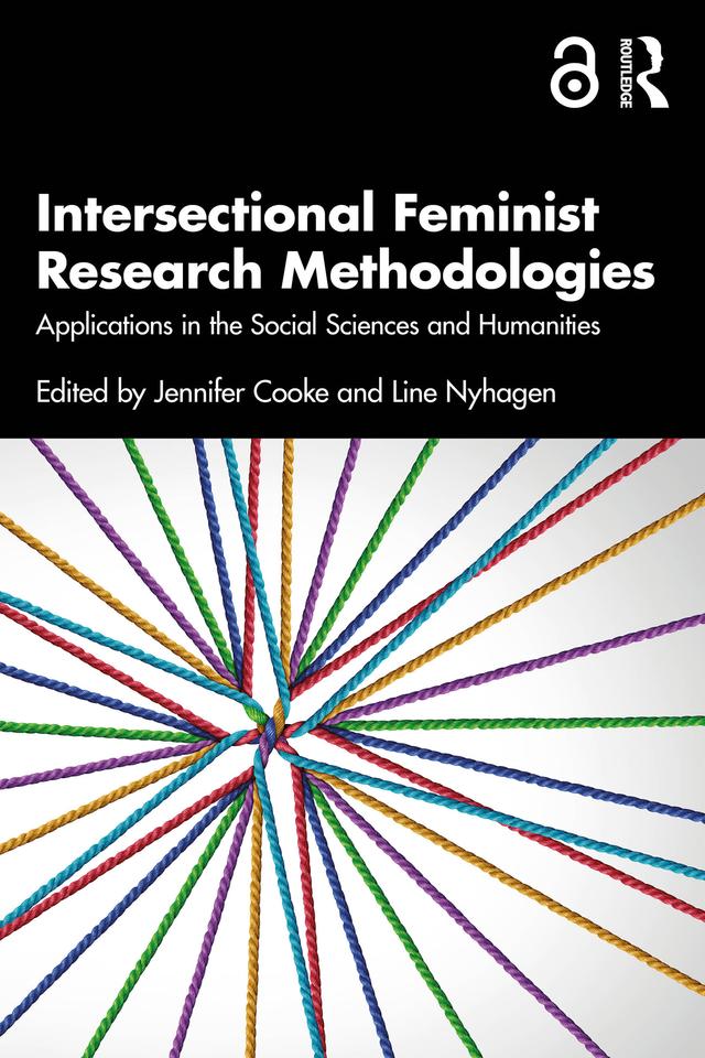 Intersectional Feminist Research Methodologies by Jennifer Cooke, Line Nyhagen