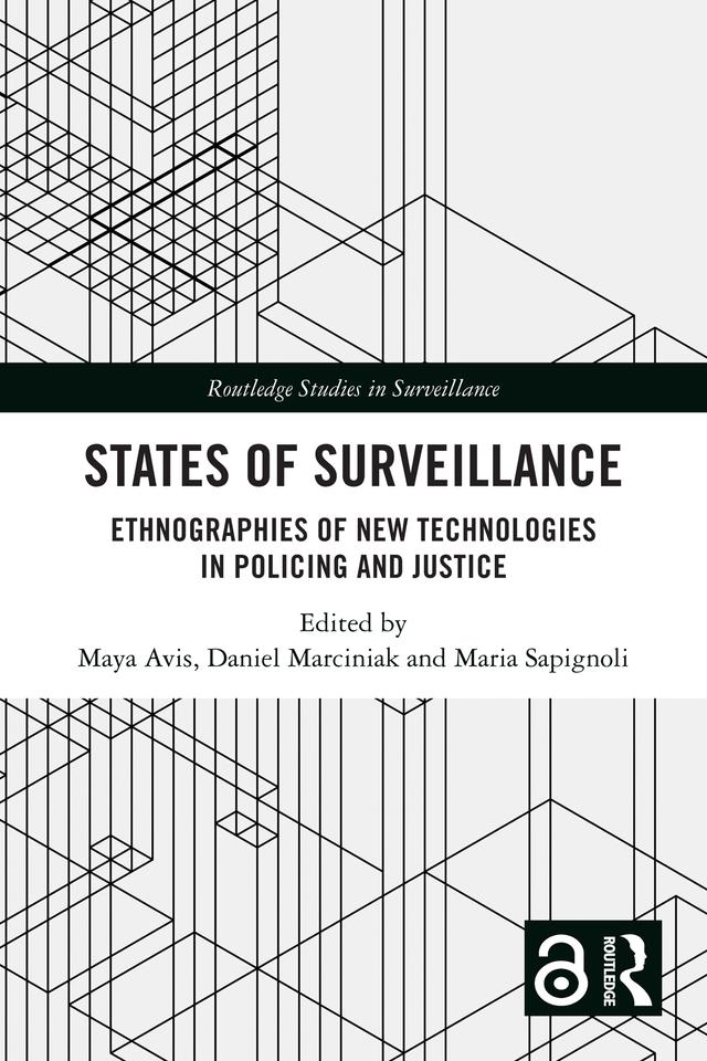 States of Surveillance by Daniel Marciniak, Maria Sapignoli, Maya Avis