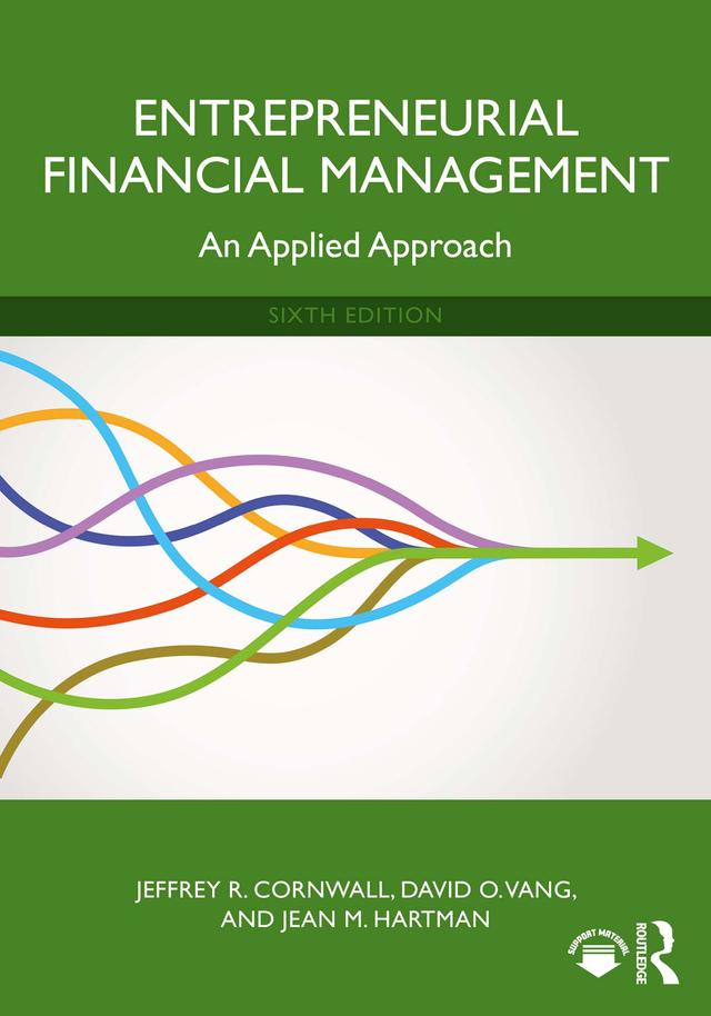 Entrepreneurial Financial Management by David O. Vang, Jean M. Hartman, Jeffrey R. Cornwall