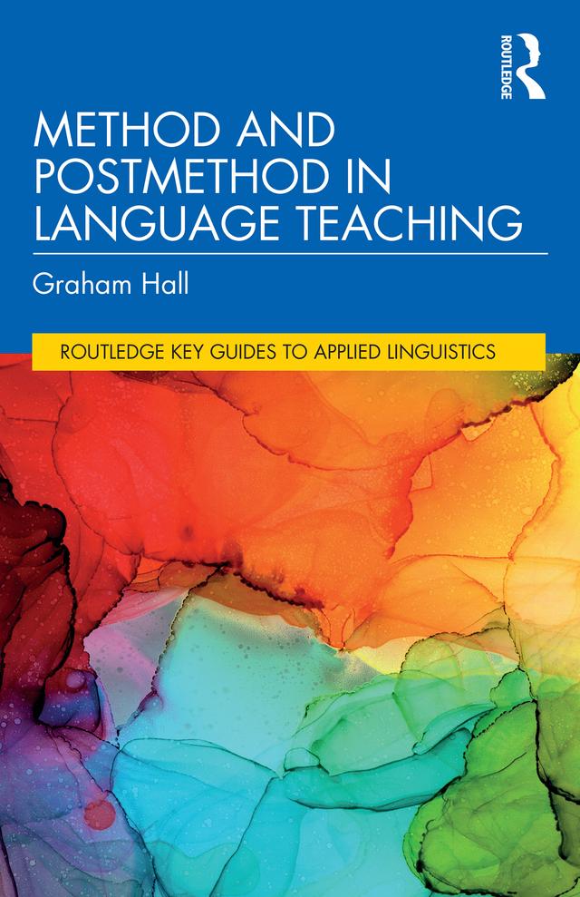 Method and Postmethod in Language Teaching by Graham Hall