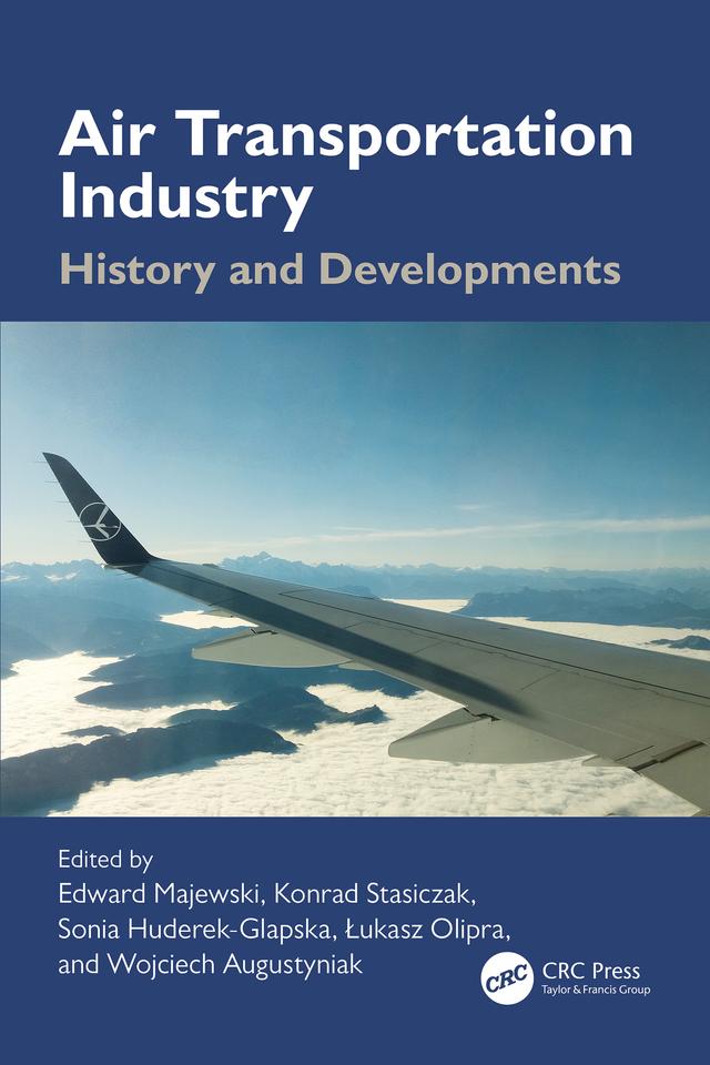 Air Transportation Industry by Edward Majewski, Konrad Stasiczak, Łukasz Olipra, Sonia Huderek-Glapska, Wojciech Augustyniak