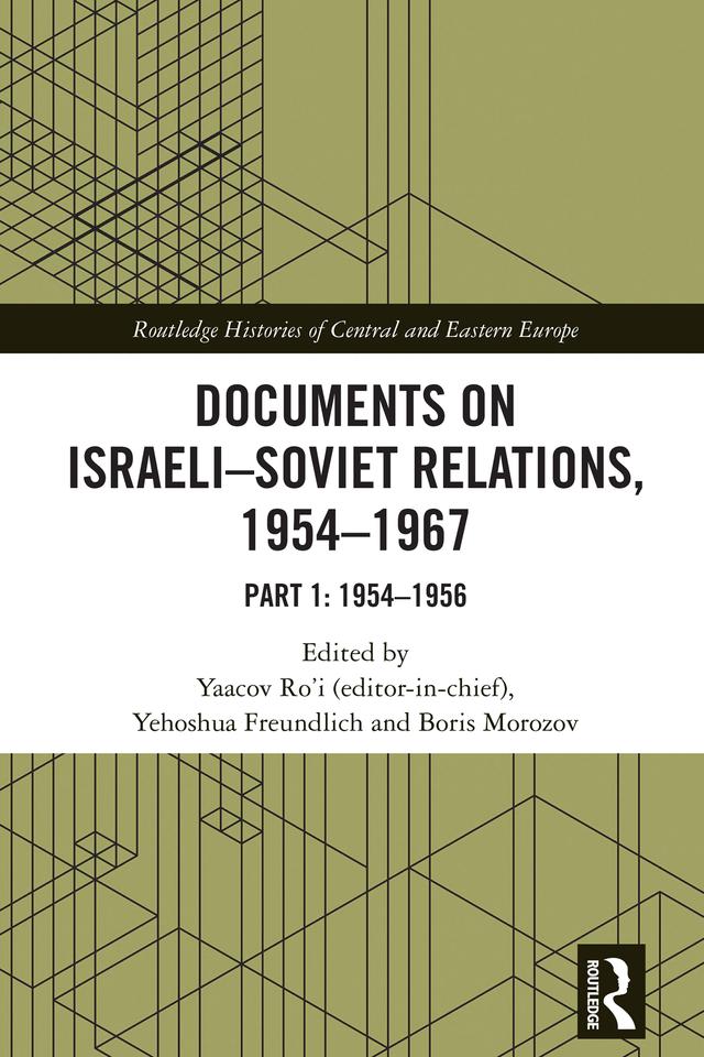 Documents on Israeli-Soviet Relations, 1954–1967 by Boris Morozov, Yaacov Ro'i, Yehoshua Freundlich