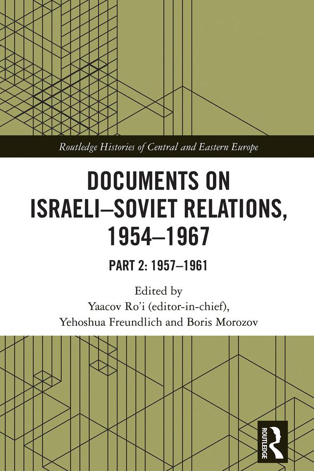 Documents on Israeli-Soviet Relations, 1954–1967 by Boris Morozov, Yaacov Ro'i, Yehoshua Freundlich