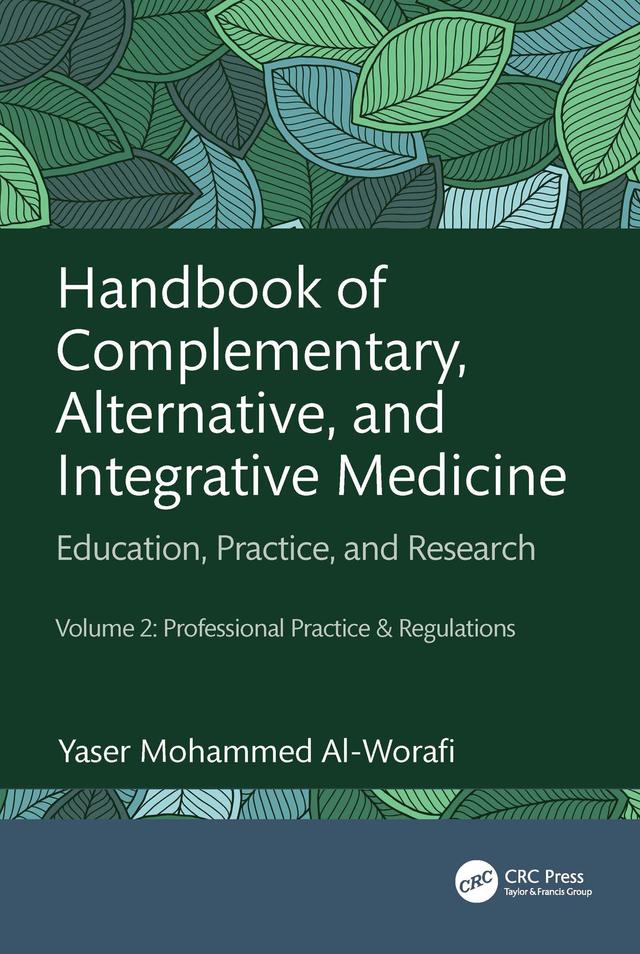 Handbook of Complementary, Alternative, and Integrative Medicine by Yaser Mohammed Al-Worafi
