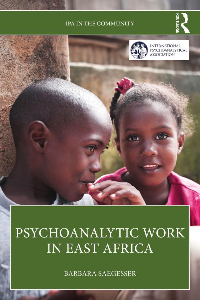 Psychoanalytic Work in East Africa by Barbara Saegesser
