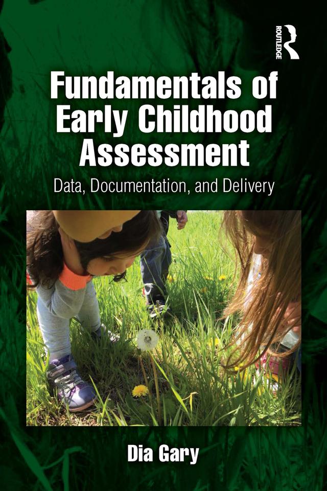 Fundamentals of Early Childhood Assessment by Dia Gary