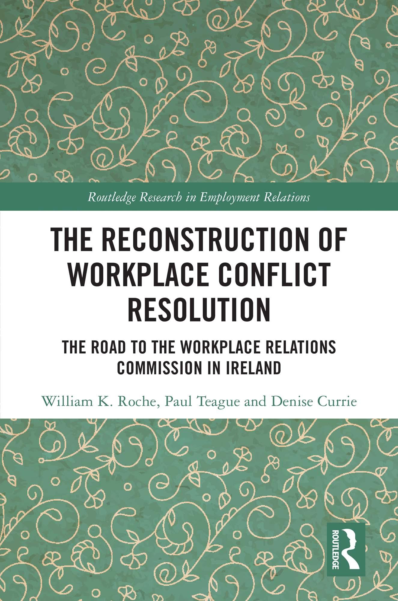 The Reconstruction of Workplace Conflict Resolution